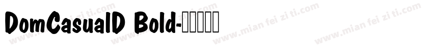 DomCasualD Bold字体转换